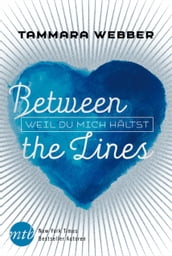 Between the Lines: Weil du mich hältst