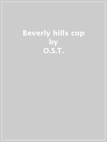 Beverly hills cop - O.S.T.