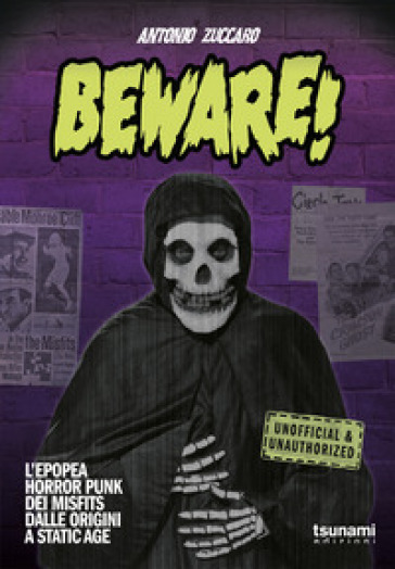 Beware! L'epopea horror punk dei Misfits dalle origini a Static Age - Antonio Zuccaro