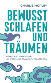 Bewusst schlafen und träumen