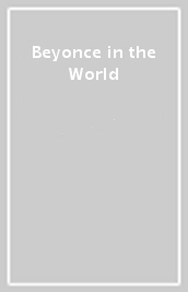 Beyonce in the World