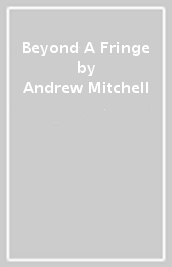 Beyond A Fringe