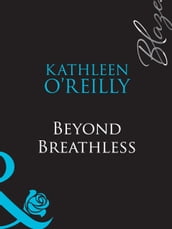 Beyond Breathless (The Red Choo Diaries, Book 1) (Mills & Boon Blaze)