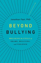 Beyond Bullying