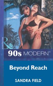 Beyond Reach (Mills & Boon Vintage 90s Modern)