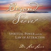 Beyond The Secret: