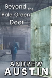 Beyond the Pale Green Door