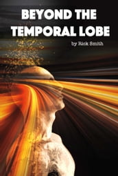 Beyond the Temporal Lobe