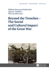 Beyond the Trenches The Social and Cultural Impact of the Great War