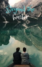 Beyond the border