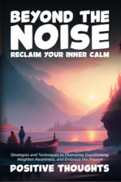 Beyond the noise. Reclaim your inner calm