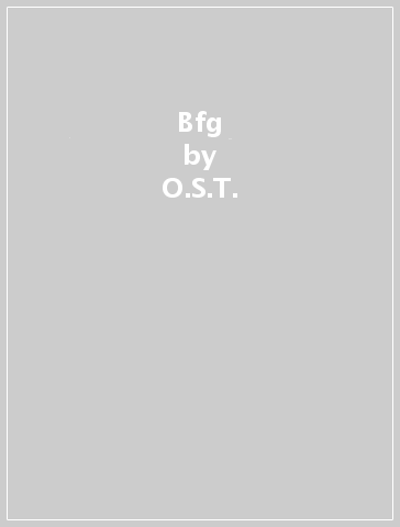 Bfg - O.S.T.