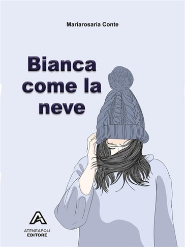 Bianca come la neve - Mariarosaria Conte