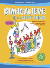 Biancalieve e i sette suoni. Favola musicale. Con file digitali in streaming