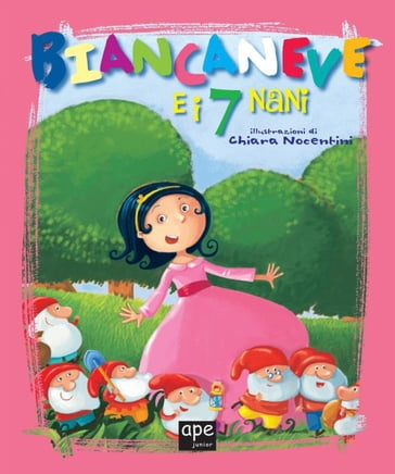 Biancaneve e i 7 nani - Chiara Nocentini