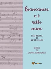 Biancaneve e i sette nani: Fiaba musicale