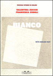 Bianco. Piccole storie di colori