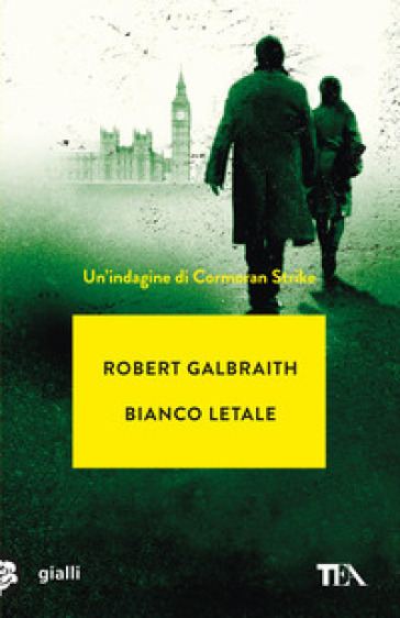 Bianco letale. Un'indagine di Cormoran Strike - Robert Galbraith