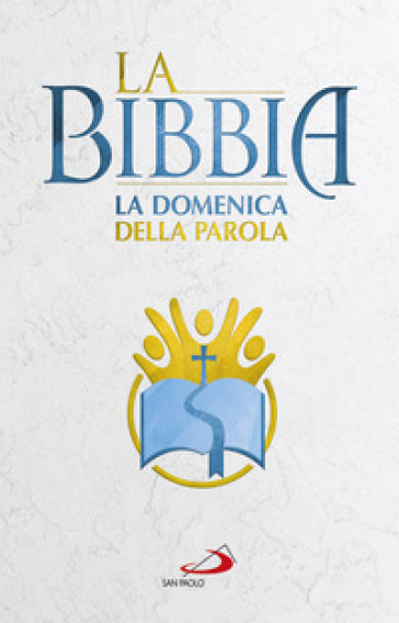 La Bibbia. La Domenica della Parola