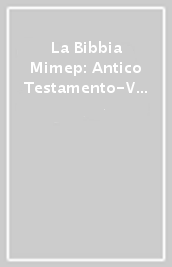 La Bibbia Mimep: Antico Testamento-Vita di Gesù-Chiesa primitiva