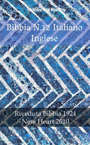 Bibbia N.12 Italiano Inglese - Truthbetold Ministry