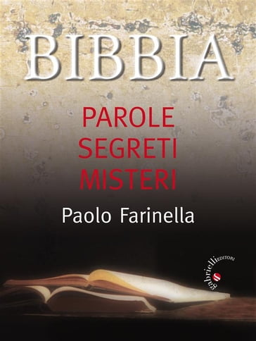 Bibbia Parole segreti misteri - Paolo Farinella