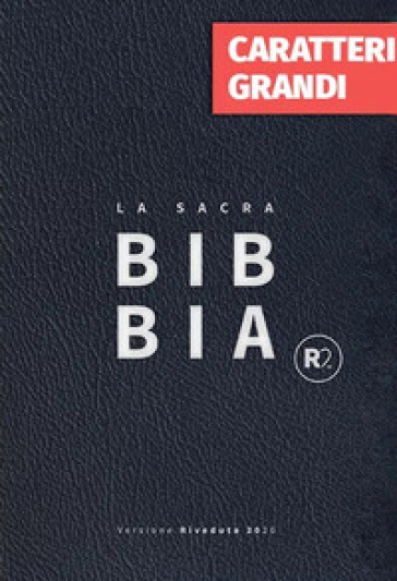 Bibbia R2. Versione riveduta 2020. Ediz. a caratteri grandi