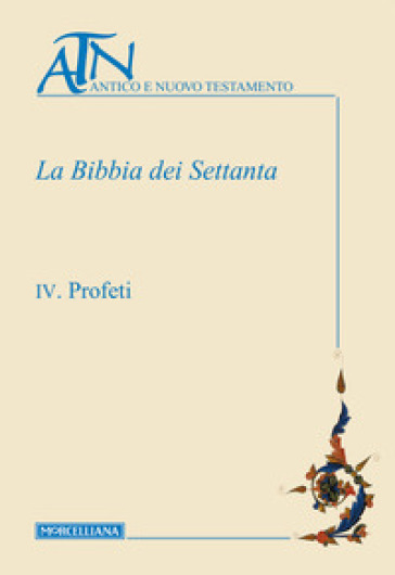 La Bibbia dei Settanta. 4: Profeti