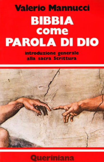 Bibbia come parola di Dio. Introduzione generale alla Sacra Scrittura - Valerio Mannucci