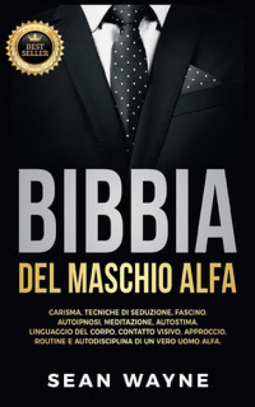 Bibbia del maschio alfa - Sean Wayne