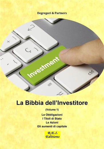 La Bibbia dell'Investitore (Volume 1) - Degregori & Partners