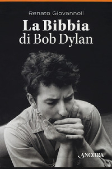 La Bibbia di Bob Dylan. Cofanetto - Renato Giovannoli