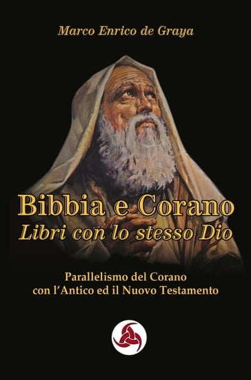 Bibbia e Corano - Marco Enrico De Graya