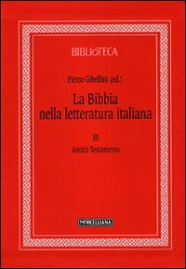 La Bibbia nella letteratura italiana. 3: Antico Testamento