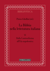 La Bibbia nella letteratura italiana. 6: Dalla Controriforma all