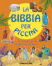 La Bibbia per piccini. Le più belle storie illustrate. Ediz. a colori