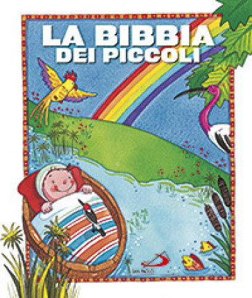 La Bibbia dei piccoli. Ediz. illustrata - Lodovica Cima - Silvia A. Colombo