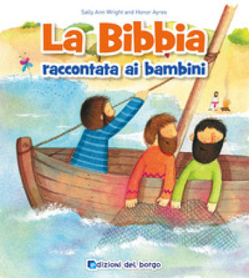 La Bibbia raccontata ai bambini - Sally Ann Wright