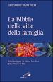 La Bibbia nella vita della famiglia. Brevi soste per la lettura familiare della Parola di Dio