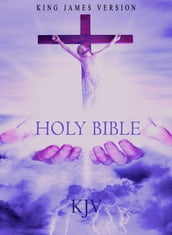 Bible: King James Version [Old and New Testaments] KJV