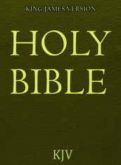 Bible, King James Version [Old and New Testaments]