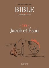 La Bible - Les récits fondateurs T10