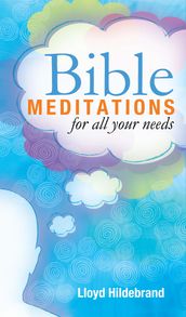 Bible Meditations for All Your Needs