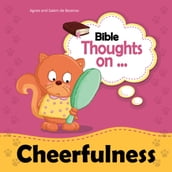 Bible Thoughts on Cheerfulness