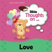 Bible Thoughts on Love