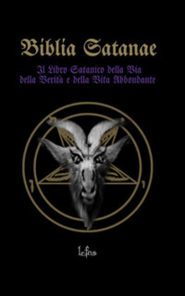Biblia Satanae. Bibbia satanica tradizionale - LCFNS - Libro - Mondadori  Store