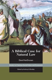 A Biblical Case for Natural Law