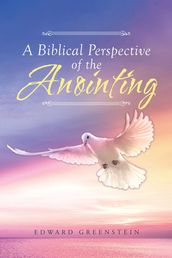 A Biblical Perspective of the Anointing