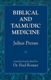 Biblical and Talmudic Medicine