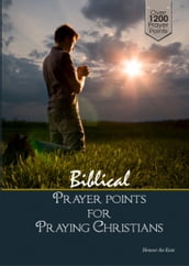 Biblical prayer points for praying Christians